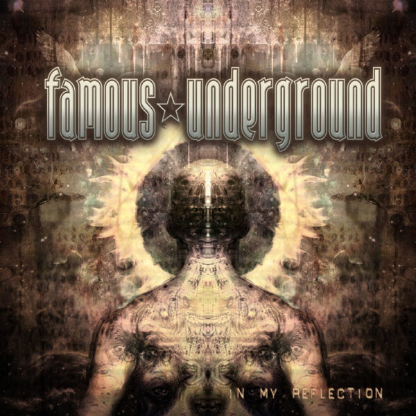 Famous Underground - In My Reflection